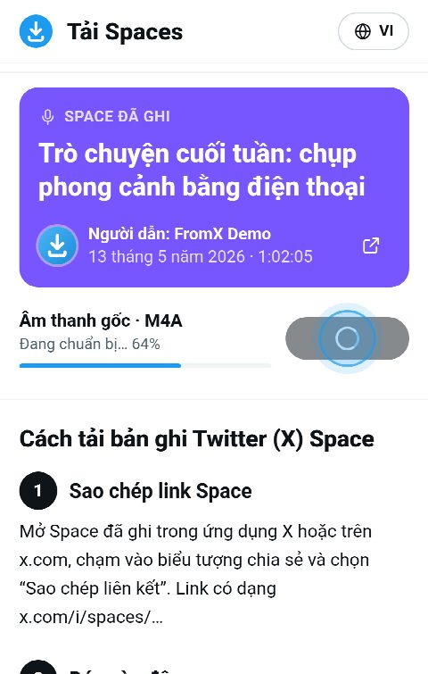 Thẻ Space trên FromX.app trong lúc bản ghi đang được ghép, thanh tiến trình ở 64%